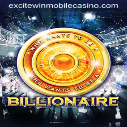 Experience the Thrill with Billionaire: The Excitewin Phenomenon