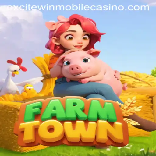 Exploring FarmTown: The Excitewin Adventure