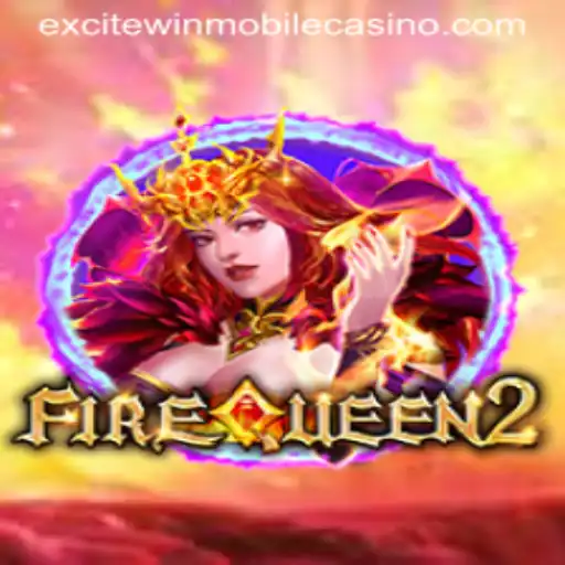The Excitement of FireQueen2: A Thrilling Adventure