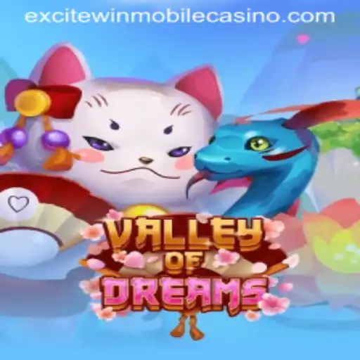 Discover the Magical World of ValleyofDreams with Excitewin