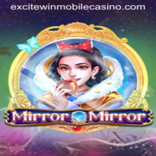 Exploring the World of MirrorMirror: The New Excitewin Adventure