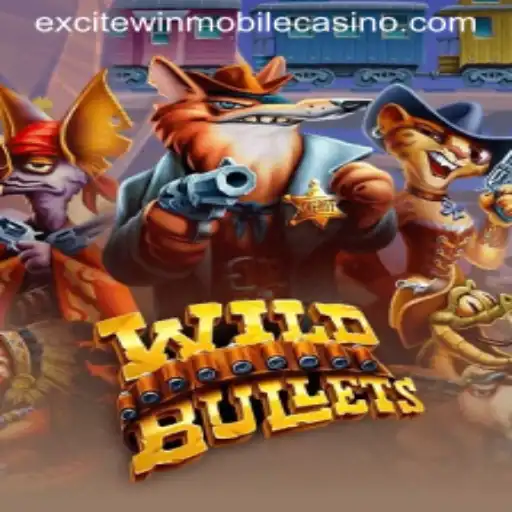 Unleashing the Thrills of WildBullets: Dive into the Exciting World of Excitewin